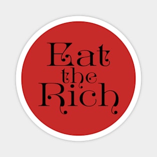 Eat the Rich Magnet